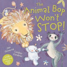 The Animal Bop Won't Stop!. Jan Ormerod - Jan Ormerod