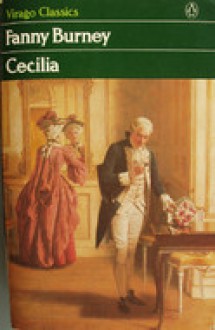 Cecilia, Or, Memoirs Of An Heiress - Fanny Burney