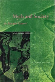 Myth and Society in Ancient Greece - Jean-Pierre Vernant