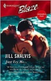 Just Try Me... (Harlequin Blaze, #270) - Jill Shalvis