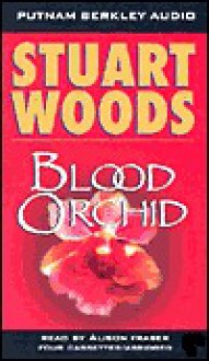 Blood Orchid - Stuart Woods, Alison Fraser