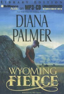 Wyoming Fierce - Diana Palmer