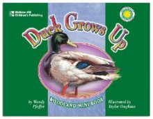 Duck Grows Up - Wendy Pfeffer, Taylor Oughton