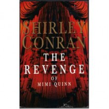 The Revenge Of Mimi Quinn - Shirley Conran