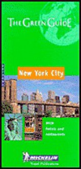 Michelin the Green Guide New York City - Michelin Travel Publications