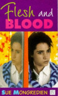 Flesh & Blood - Sue Mongredien