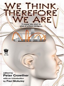 We Think, Therefore We Are - Peter Crowther