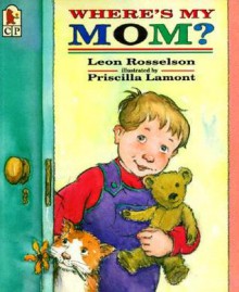 Where's My Mom? - Leon Rosselson, Priscilla Lamont