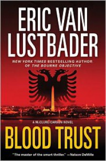 Blood Trust - Eric Van Lustbader