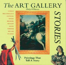 The Art Gallery: Stories - Philip Wilkinson, Alison Cole