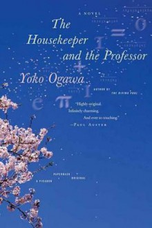 The Housekeeper and the Professor - Yōko Ogawa