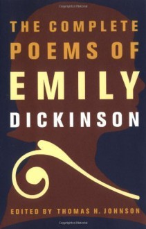 The Complete Poems of Emily Dickinson by Emily Dickinson published by Back Bay Books (1976) - Emily Dickinson