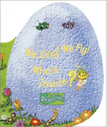 We Sing! We Fly! Who's Inside? (A Peek-a-Boo Dragon Book) - Simon Lewin, Bob Berry