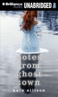 Notes from Ghost Town - Kate Ellison, Lauren Fortgang