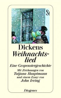 Weihnachtslied. Eine Gespenstergeschichte - Charles Dickens, Tatjana Hauptmann