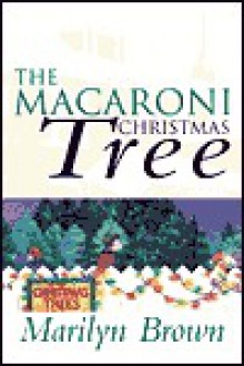 The Macaroni Christmas Tree - Marilyn Brown