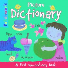 Picture Dictionary: A First See-And-Say Book - Felicia Law