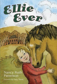 Ellie Ever - Nancy Ruth Patterson, Patty Weise