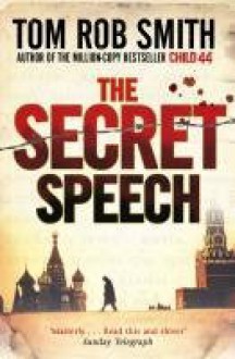 The Secret Speech - Tom Rob Smith