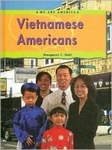 Vietnamese Americans - Margaret C. Hall