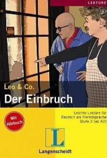 Der Einbruch. Leo & Co. - Theo Scherling, Elke Burger