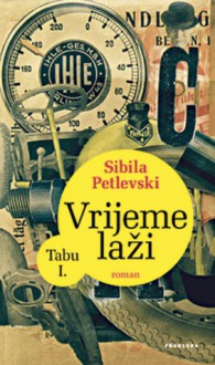 Vrijeme laži - Sibila Petlevski