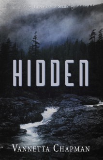 Hidden - Vannetta Chapman