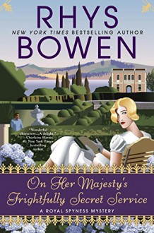 On Her Majesty's Frightfully Secret Service - Rhys Bowen