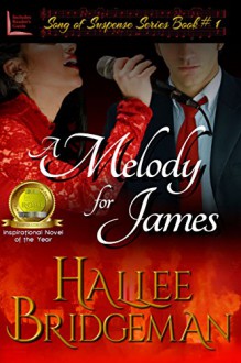 A Melody for James (Romantic Suspense) (Song of Suspense Series Book 1) - Hallee Bridgeman