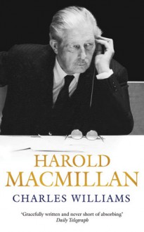 Harold Macmillan - Charles Williams