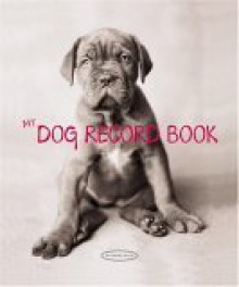 My Dog Record Book - Rachael Hale