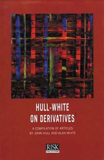 Hull White On Derivatives - John C. Hull, Alan White