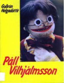 Páll Vilhjálmsson - Guðrún Helgadóttir, Gunnar Baldursson, Kristín Pálsdóttir