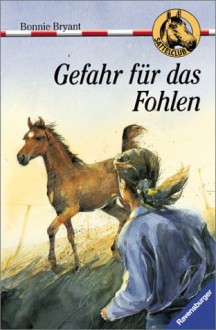 Gefahr für das Fohlen (Sattelclub, #11) - Bonnie Bryant