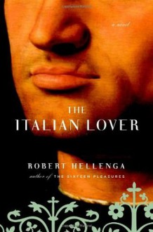 The Italian Lover - Robert Hellenga