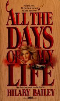 All the Days of My Life - Hilary Bailey