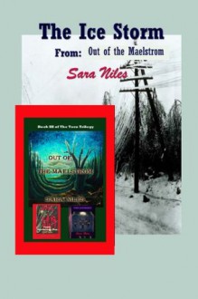 The Ice Storm: From Out of the Maelstrom - Sara Niles, Josephine Thompson