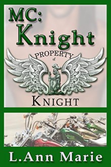 MC: Knight: Book One - L. Ann Marie