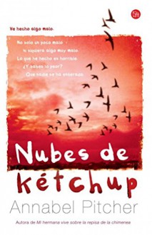 Nubes de kétchup (Ketchup Clouds) (Spanish Edition) - Annabel Pitcher