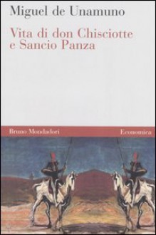 Vita di Don Chisciotte e Sancio Panza - Miguel de Unamuno