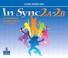 In Sync 2 Class Audio CDs A & B - Ingrid Freebairn, Jonathan Bygrave, Judy Copage