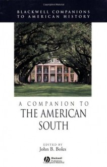 A Companion to the American South - John B. Boles