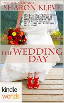 Four Weddings and a Fiasco: The Wedding Day (Kindle Worlds Novella) - Sharon Kleve