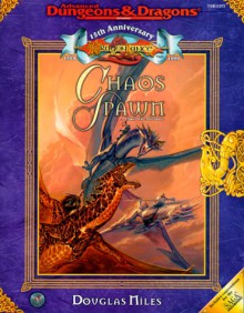 The Chaos Spawn: A Chaos War Adventure (Advanced Dungeons & Dragons Accessory: Dragonlance Chaos War Adventure) - Wizards Team, Douglas Niles