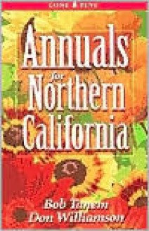 Annuals for Northern California - Bob Tanem, Don Williamson
