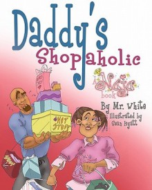 Daddy's Shopaholic - Mr. White, Amy C. Darcy, Sean Hyatt