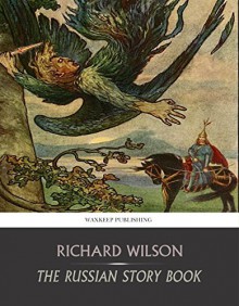 The Russian Story Book - Richard Wilson