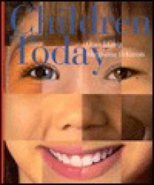 Children Today - Grace J. Craig, Marguerite D. Kermis