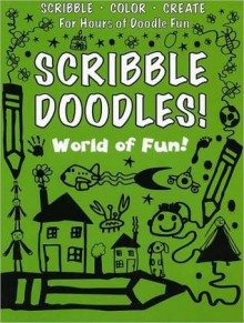 Scribble Doodles! World of Fun! (Scribble Doodles!) - Autumn Publishing