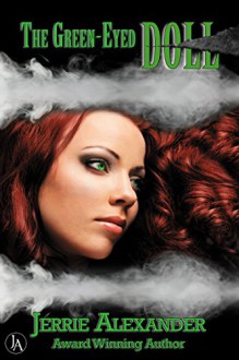 The Green-Eyed Doll - Jerrie Alexander